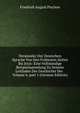 Denkm?ler Der Deutschen Sprache Von Den Fr?hesten Zeiten Bis Jetzt: Eine Vollst?ndige Beispielsammlung Zu Seinem Leitfaden Der Geschichte Der . Volume 6, part 1 (German Edition), Friedrich August Pischon 