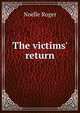 The victims' return., Noelle Roger 