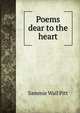 Poems dear to the heart, Sammie Wall Pitt 
