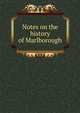 Notes on the history of Marlborough, 
