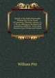 Speech of the Right Honourable William Pitt, in the House of Commons, Thursday, January 31, 1799, on offering to the House the resolutions which he . of an union between Great Britain and Ireland, William Pitt 