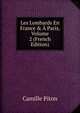 Les Lombards En France & ? Paris, Volume 2 (French Edition), Camille Piton 