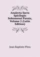 Analecta Sacra Spicilegio Solesmensi Parata, Volume 2 (Latin Edition), Jean Baptiste Pitra 