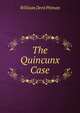 The Quincunx Case, William Dent Pitman 