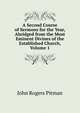 A Second Course of Sermons for the Year, Abridged from the Most Eminent Divines of the Established Church, Volume 1, John Rogers Pitman 