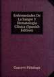 Enfermedades De La Sangre Y Hematologia Clinica (Spanish Edition), Gustavo Pittaluga 