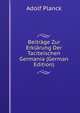 Beitrage Zur Erklarung Der Taciteischen Germania (German Edition), Adolf Planck 