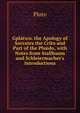 Gpl?twn. the Apology of Socrates the Crito and Part of the Ph?do, with Notes from Stallbaum and Schleiermacher's Introductions, Plato 