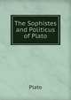 The Sophistes and Politicus of Plato, Plato 