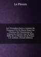 Les Triomphes Faictz a L'entree De Fran?oys II Et De Marye Stuart Au Chasteau De Chenonceau Le Dymanche, Dernier Iour De Mars Mdlix By-Le Plessis, Ed. by Prince A.P. Golits?n. (French Edition), Le Plessis 