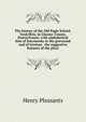 The history of the Old Eagle School, Tredyffrin, in Chester County, Pennsylvania: with alphabetical lists of interments in the graveyard and of German . the suggestive features of the place, Henry Pleasants 