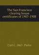 The San Francisco clearing house certificates of 1907-1908, Carl C. 1867- Plehn 