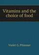 Vitamins and the choice of food, Violet G. Plimmer 