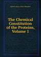 The Chemical Constitution of the Proteins, Volume 1, Robert Henry Aders Plimmer 
