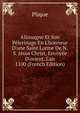 Allouagne Et Son P?lerinage En L'honneur D'une Saint Larme De N.S. J?sus Christ, Envoy?e D'orient, L'an 1100 (French Edition), Plique 