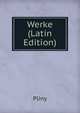 Werke (Latin Edition), Pliny 