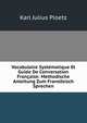 Vocabulaire Systematique Et Guide De Conversation Francaise: Methodische Anleitung Zum Franzosisch Sprechen, Ploetz, Karl Julius, 1819-1881 