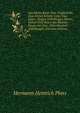 Das Kleine Kind: Vom Tragbett Bis Zum Ersten Schritt. Ueber Das Legen, Tragen Und Wiegen, Gehen, Stehen Und Sitzen Der Kleinen Kinder Bei Den . ?ber Hundert Abbildungen (German Edition), Hermann Heinrich Ploss 