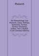 Die R?merkriege Aus Plutarch, C?sar, Vellejus, Suetonius, Tacitus, Tacitus' Germania, Uebers. Von J. Horkel. 3 Lief (German Edition), Plutarchus 