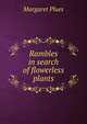 Rambles in search of flowerless plants, Margaret Plues 
