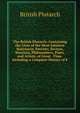 The British Plutarch: Containing the Lives of the Most Eminent Statesmen, Patriots, Divines, Warriors, Philosophers, Poets, and Artists, of Great . Time. Including a Complete History of E, British Plutarch 