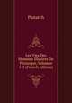 Les Vies Des Hommes Illustres De Plutarque, Volumes 1-2 (French Edition), Plutarch 