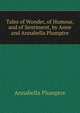 Tales of Wonder, of Humour, and of Sentiment, by Anne and Annabella Plumptre, Annabella Plumptre 