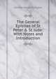 The General Epistles of St Peter & St Jude: With Notes and Introduction, Edward Hayes Plumptre 