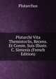 Plutarchi Vita Themistoclis, Recens. Et Comm. Suis Illustr. C. Sintenis (French Edition), Plutarchus 
