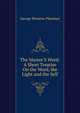 The Master'S Word: A Short Treatise On the Word, the Light and the Self, George Winslow Plummer 