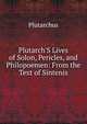 Plutarch'S Lives of Solon, Pericles, and Philopoemen: From the Text of Sintenis, Plutarchus 