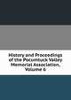 History and Proceedings of the Pocumtuck Valley Memorial Association, Volume 6, 