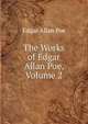 The Works of Edgar Allan Poe, Volume 2, Edgar Allan Poe 