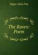 The Raven: Poem, Edgar Allan Poe 