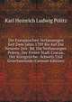 Die Europaischen Verfassungen Seit Dem Jahre 1789 Bis Auf Die Neueste Zeit: Bd. Die Verfassungen Polens, Der Freien Stadt Cracau, Der Konigreiche . Schweiz Und Griechenlands (German Edition), Karl Heinrich Ludwig Politz 