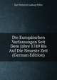 Die Europaischen Verfassungen Seit Dem Jahre 1789 Bis Auf Die Neueste Zeit (German Edition), Karl Heinrich Ludwig Politz 