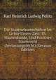 Die Staatswissenschaften Im Lichte Unsrer Zeit: Th. Staatenkunde, Und Positives Staatsrecht (Verfassungsrecht) (German Edition), Karl Heinrich Ludwig Politz 