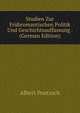 Studien Zur Fruhromantischen Politik Und Geschichtsauffassung . (German Edition), Albert Poetzsch 