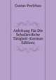 Anleitung Fur Die Schularztliche Tatigkeit (German Edition), Gustav Poelchau 