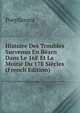 Histoire Des Troubles Survenus En Bearn Dans Le 16E Et La Moitie Du 17E Siecles (French Edition), Poeydavant 