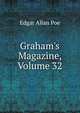 Graham's Magazine, Volume 32, Edgar Allan Poe 