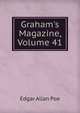 Graham's Magazine, Volume 41, Edgar Allan Poe 