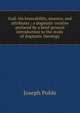 God: his knowability, essence, and attributes : a dogmatic treatise prefaced by a brief general introduction to the study of dogmatic theology, Joseph Pohle 