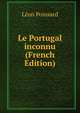 Le Portugal inconnu (French Edition), Leon Poinsard 