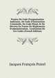 Projets De Code D'organisation Judiciaire, De Code D'instruction Criminelle, De Code P?nal, Et De D?crets En Forme De R?glements D'administration . L'ex?cution De Ces Codes (French Edition), Jacques Fran?ois Poirel 