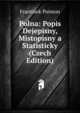 Polna: Popis Dejepisny, Mistopisny a Statisticky (Czech Edition), Frantisek Poimon 