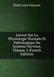 Lecons Sur La Physiologie Normale Et Pathologique Du Systeme Nerveux, Volume 2 (French Edition), Emile Leon Poincare 