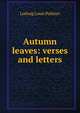 Autumn leaves: verses and letters, Ludwig Louis Politzer 