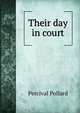 Their day in court, Percival Pollard 
