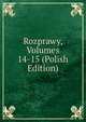 Rozprawy, Volumes 14-15 (Polish Edition), 